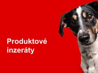 Produktové
inzeráty
 