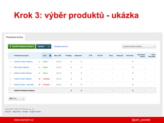 www.seznam.cz
Krok 3: výběr produktů - ukázka
@petr_pavelek
 