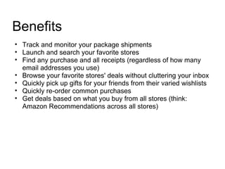 Benefits <ul><ul><li>Track and monitor your package shipments </li></ul></ul><ul><ul><li>Launch and search your favorite s...