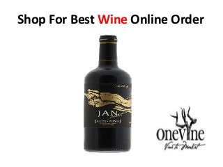Shop For Best Wine Online Order
 