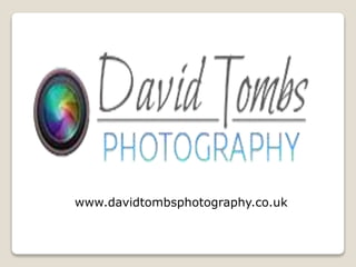 www.davidtombsphotography.co.uk
 