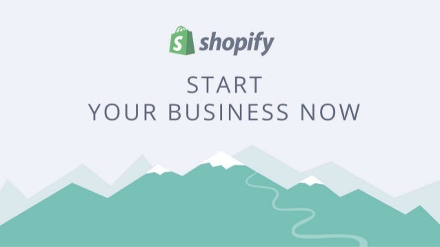 Shopify - Start Your Business Now