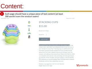 Content:
Each page should have a unique piece of text content (at least
300 words) even the product pages!

 