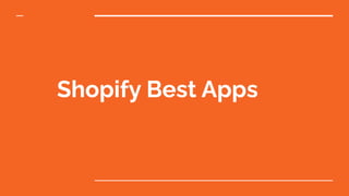 Shopify Best Apps
 