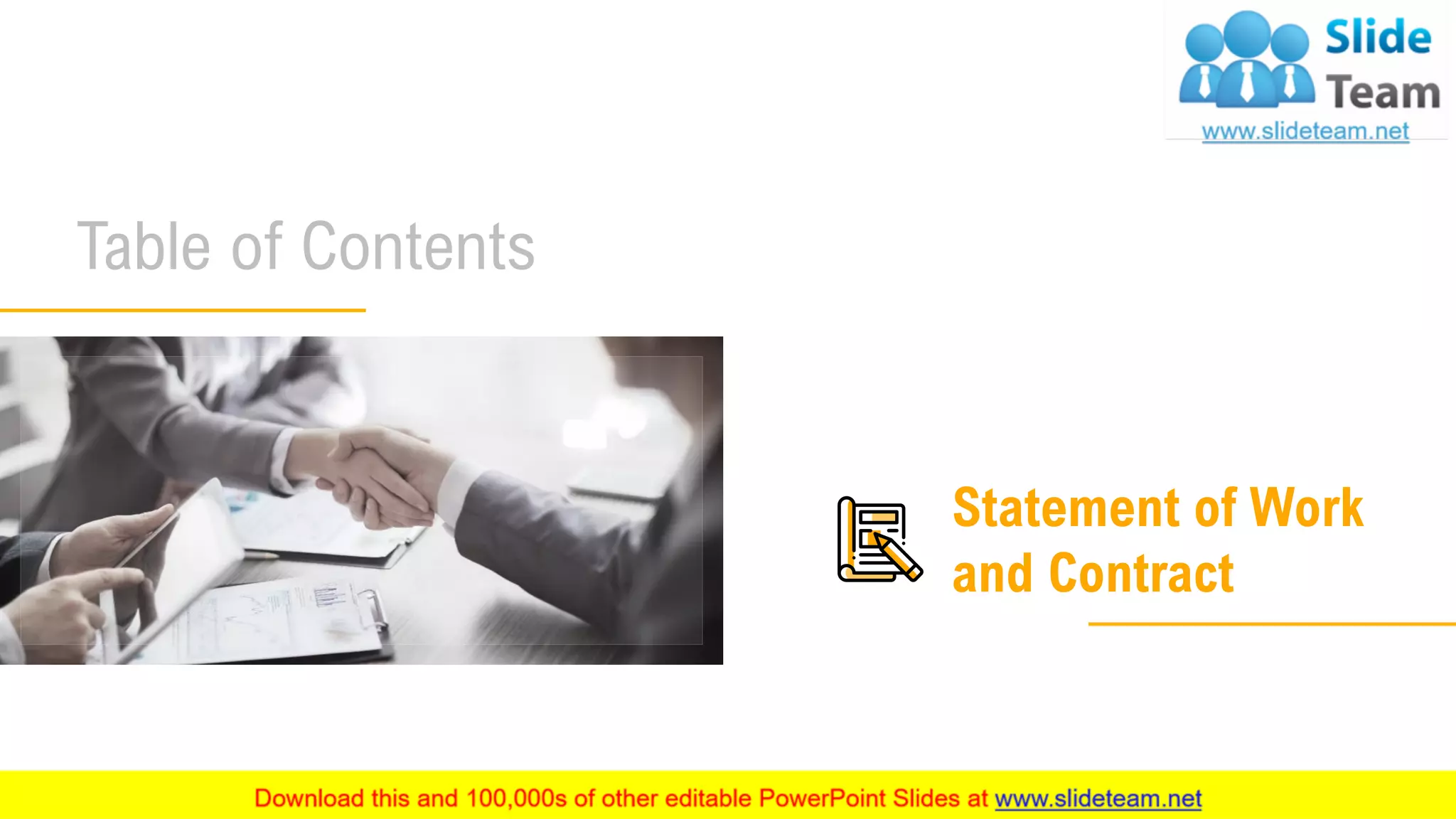 Table of Contents
24
Statement of Work
and Contract
 