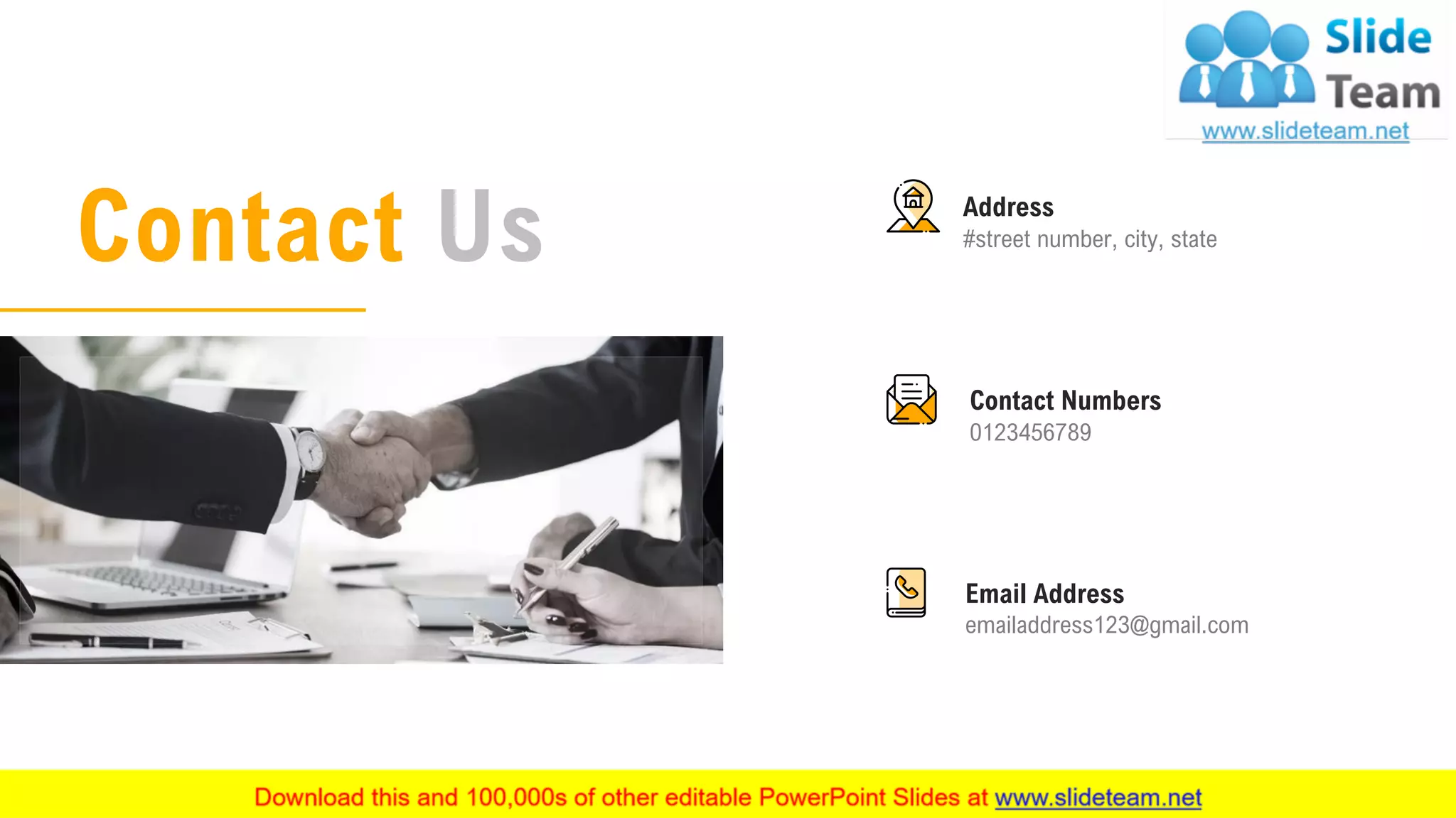 Contact Us
28
Address
#street number, city, state
Email Address
emailaddress123@gmail.com
Contact Numbers
0123456789
 