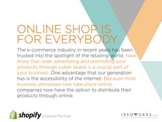 Shopify Presentation.pdf Shopify Online Store Presentation – Setup Your Online Store in Minutes ...