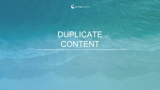 DUPLICATE
CONTENT
 