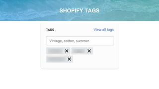 SHOPIFY TAGS
 