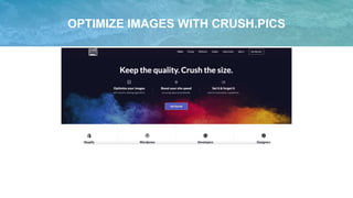 OPTIMIZE IMAGES WITH CRUSH.PICS
 