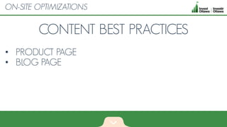 CONTENT BEST PRACTICES
• PRODUCT PAGE
• BLOG PAGE
ON-SITE OPTIMIZATIONS
 
