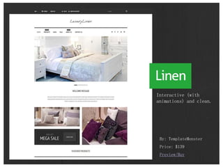 By: TemplateMonster
Price: $139
Preview/Buy
Interactive (with
animations) and clean.
 