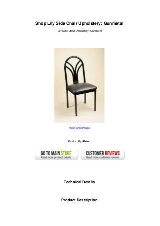 Shop Lily Side Chair Upholstery: Gunmetal
Lily Side Chair Upholstery: Gunmetal
View large image
Product By Alston
Technical Details
Product Description
 