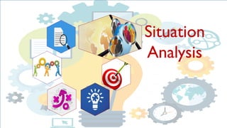 Situation
Analysis
 