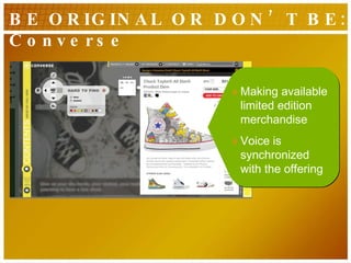 BE ORIGINAL OR DON’T BE: Converse Making available limited edition merchandise Voice is synchronized with the offering 