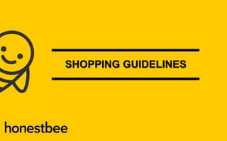 SHOPPING GUIDELINES
 