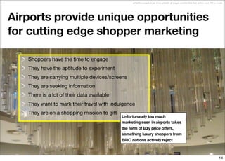 Shopper marketing for luxury brands in travel retail Slide 14