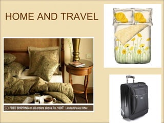 HOME AND TRAVEL
 