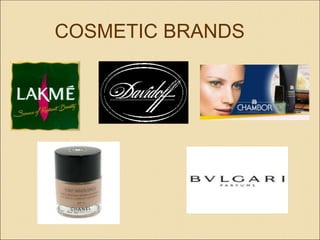 COSMETIC BRANDS
 