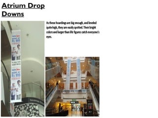 Atrium Drop
Downs
 