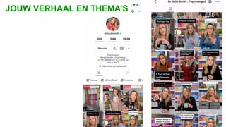 JOUW VERHAAL EN THEMA’S
 