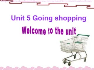 Unit 5 Going shopping
 