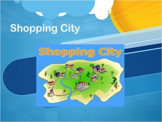 Shopping City  