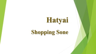 Hatyai
Shopping Sone
 