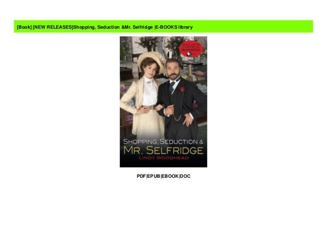 Mr. Selfridge In Chicago PDF Free Download Mr. Selfridge In Chicago PDF Free Download
