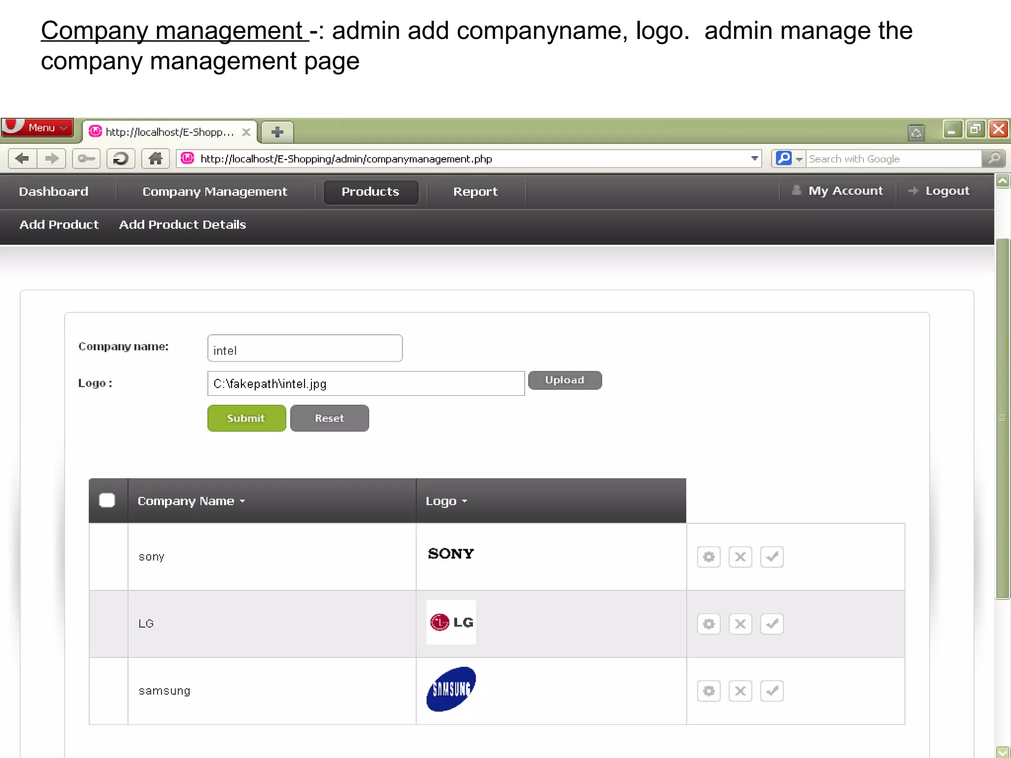 Company management -: admin add companyname, logo. admin manage the
company management page




                                                                      20
 
