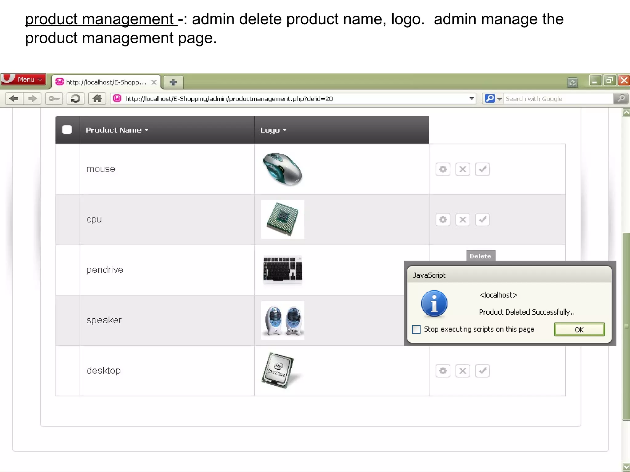 product management -: admin delete product name, logo. admin manage the
product management page.




                                                                          23
 