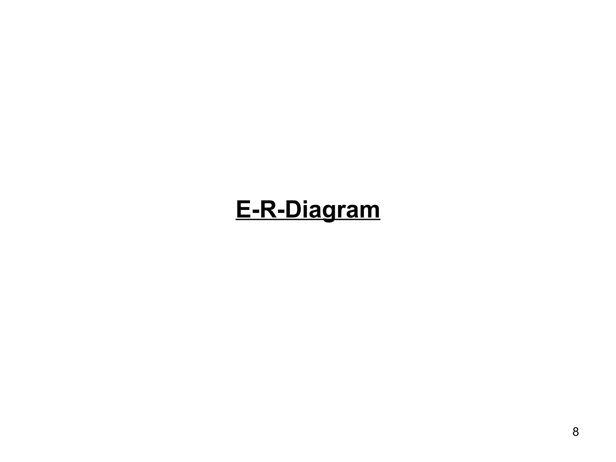 E-R-Diagram




              8
 