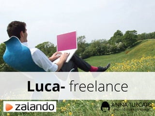Luca- freelance
 