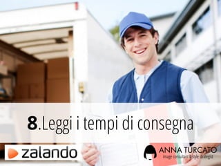 8.Leggi i tempi di consegna
 