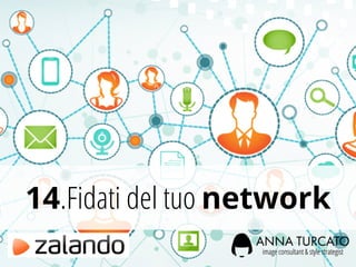 14.Fidati del tuo network
 