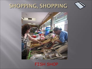 FISH SHOP 