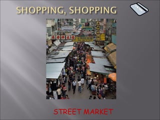 STREET MARKET 