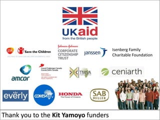 Thank you to the Kit Yamoyo funders
Isenberg Family
Charitable Foundation
 