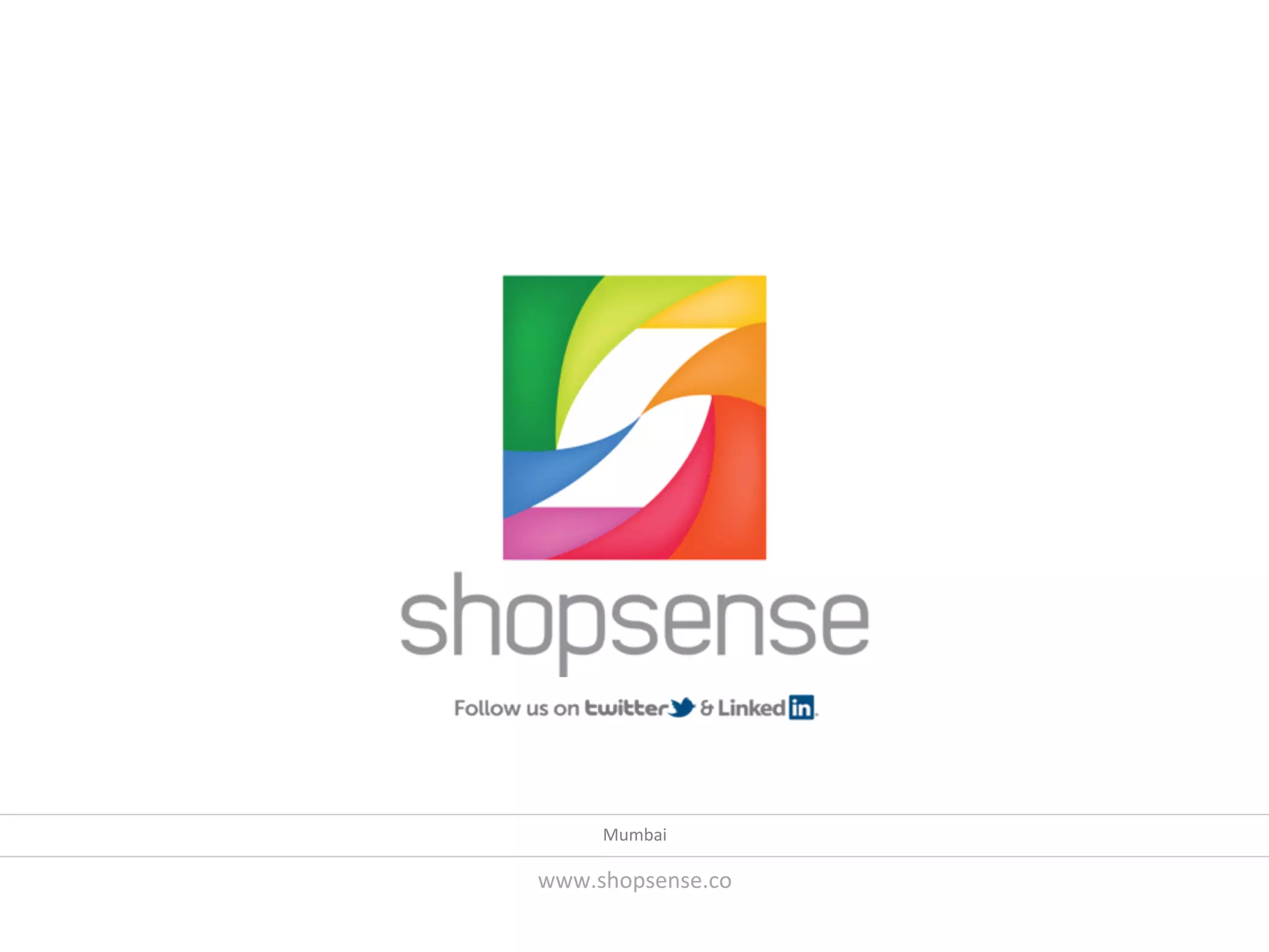 Mumbai	
  
www.shopsense.co	
  
 