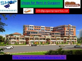 Shops for Rent in Gurgaon
info@gurgaonproperties.net

http://www.shopsforrentingurgaon.in/

 