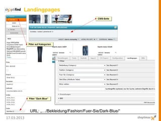 Landingpages




             URL: „…/Bekleidung/Fashion/Fuer-Sie/Dark-Blue/“
17.03.2013
 