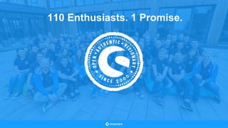110 Enthusiasts. 1 Promise.