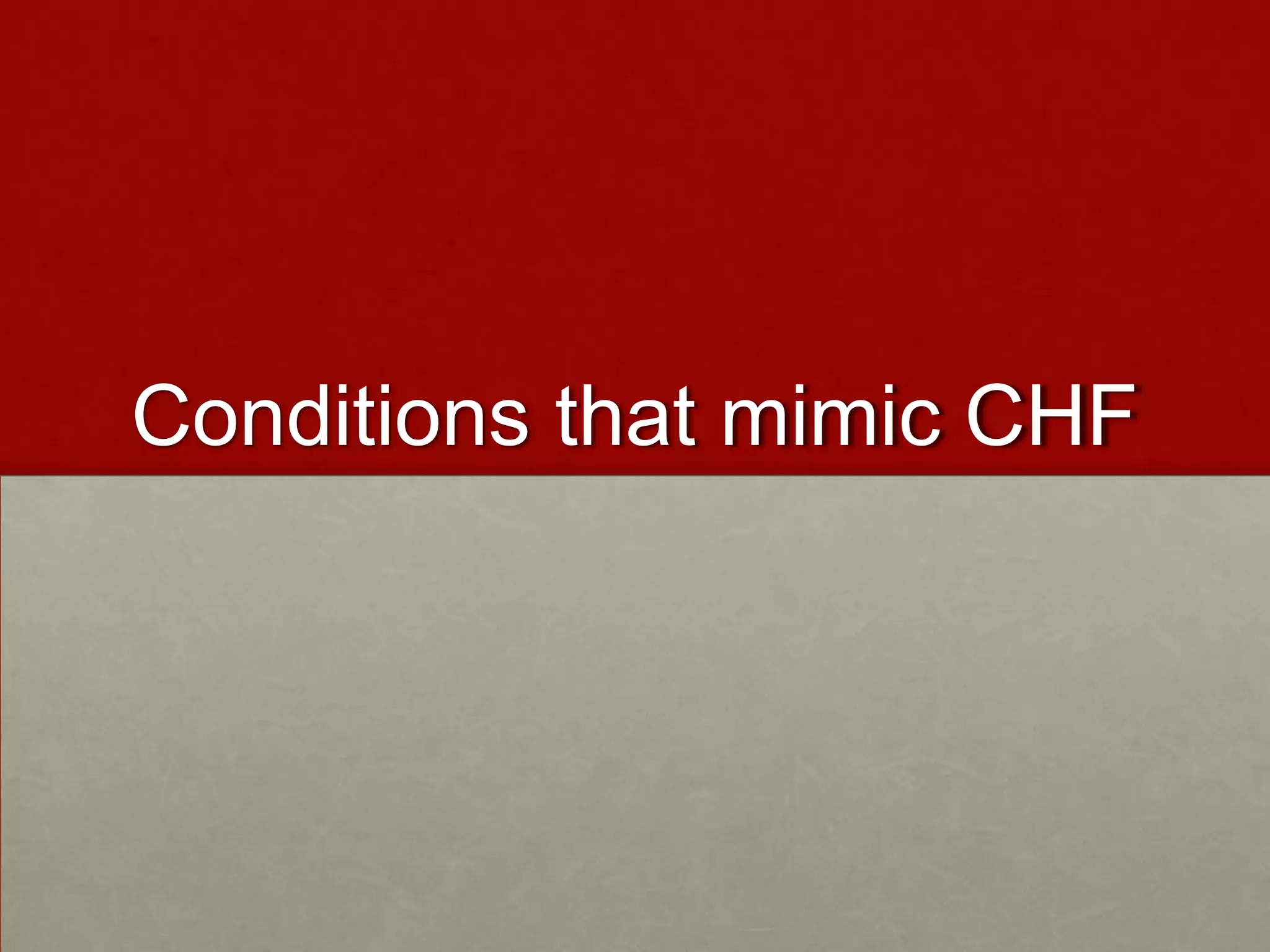 Conditions that mimic CHF