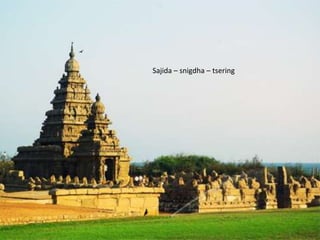 Sajida – snigdha – tsering
 