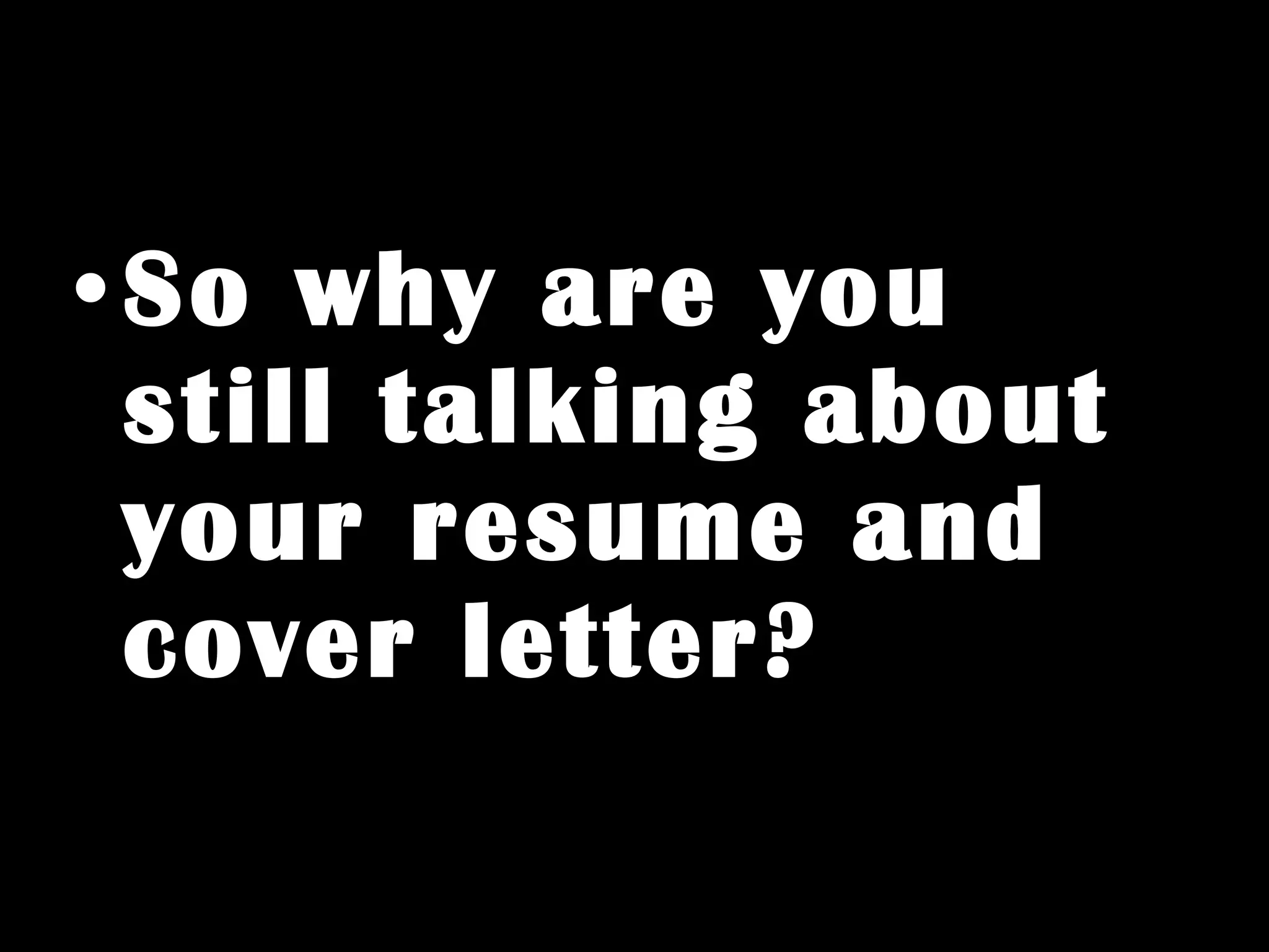 70-80 percent get their jobs through  NETWORKING Again just in case you missed it earlier 