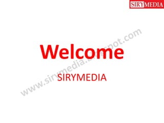 Welcome
SIRYMEDIA
 