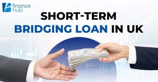 Short Term Bridging Loan in UK