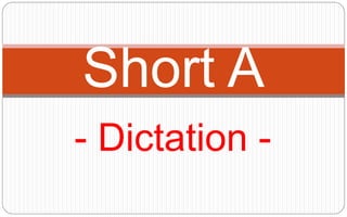 Short A
- Dictation -
 