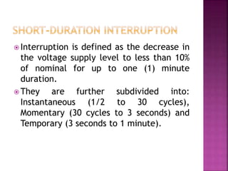 Power Interruption Example Short and long interruptions- UNIT-II-POWER QUALITY | PPTX