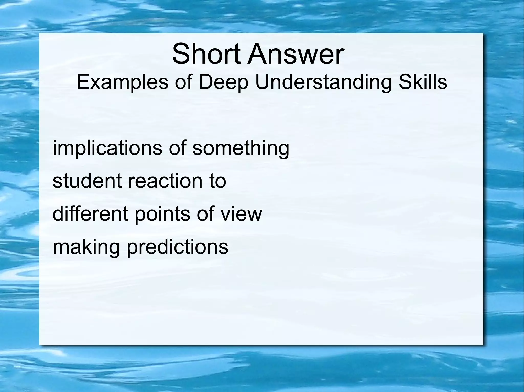 Short Answer  Advantages Question can be addressed towards the testing of a specific objective or thinking skill. 